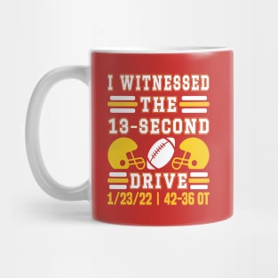 I Witnessed The 13 Second Drive | Believe 13 Seconds | Funny Football Quote Mug